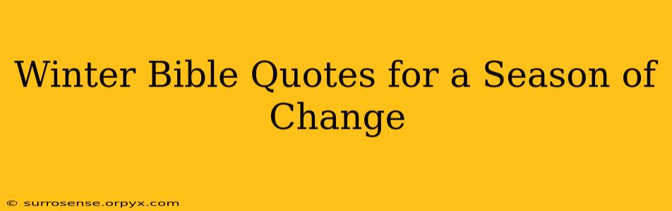 Winter Bible Quotes for a Season of Change